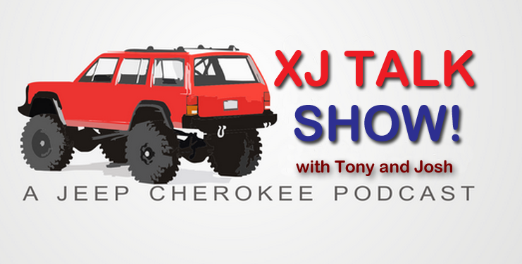 XJ TALK SHOW! A Jeep Cherokee podcast
